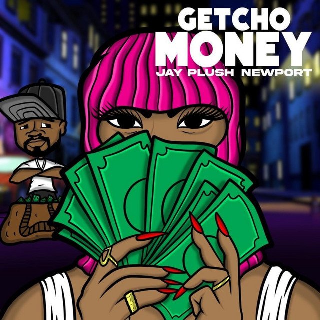Jay Plush — Getcho Money
